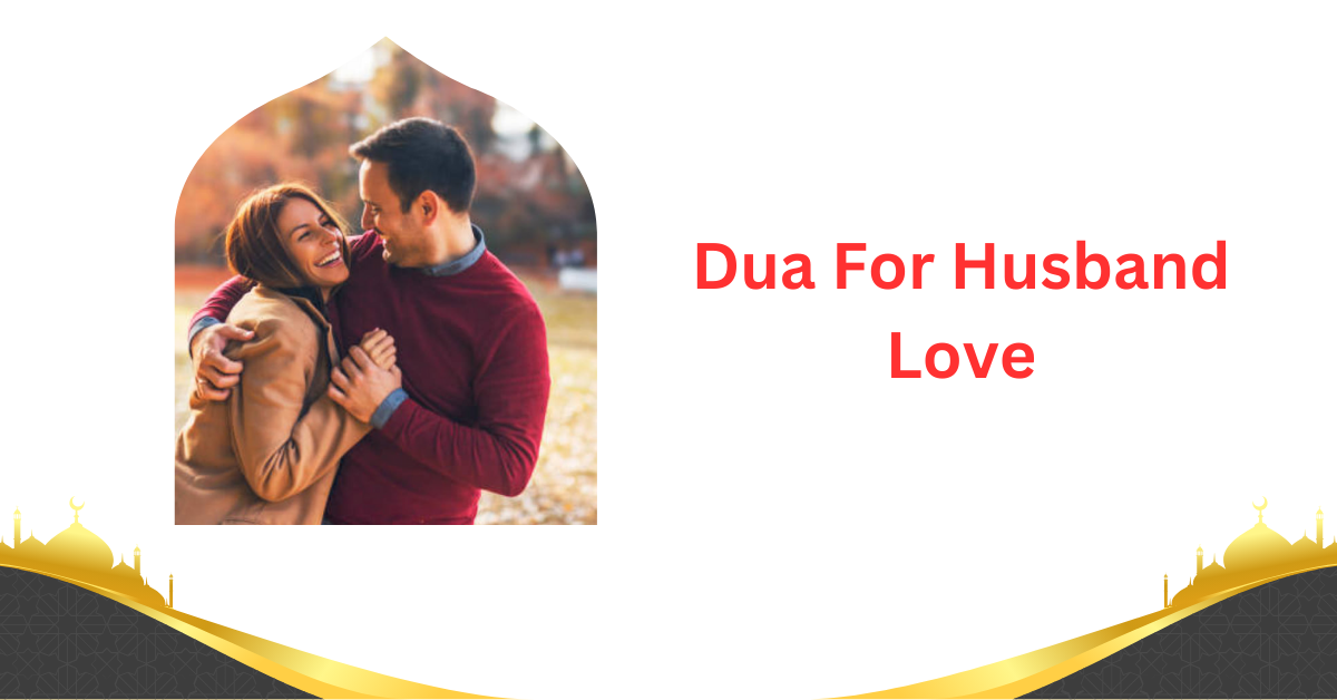 Dua For Husband Love