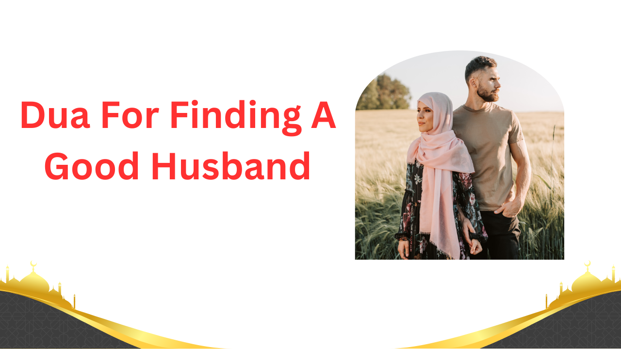 Dua For Finding A Good Husband