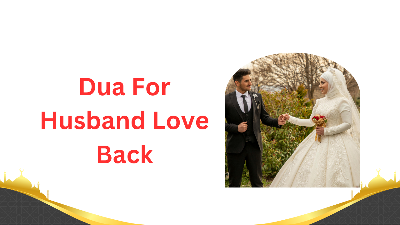 Dua For Husband Love Back