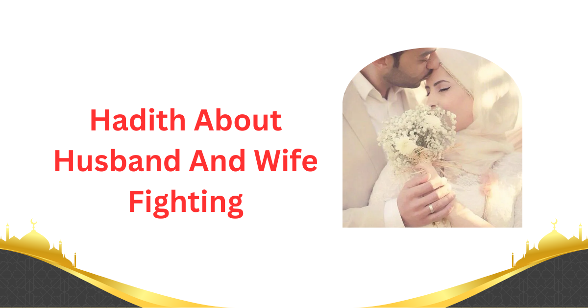 Hadith About Husband And Wife Fighting
