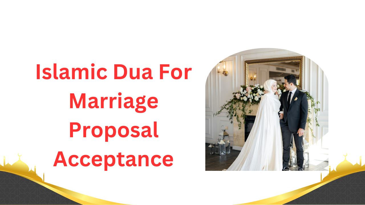 Islamic Dua For Marriage Proposal Acceptance